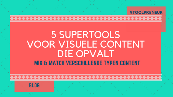 5 tools visuele content opvalt
